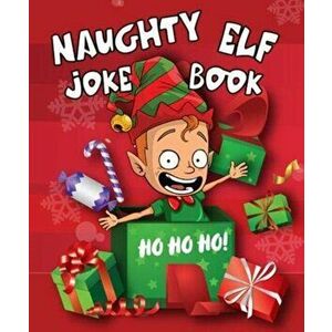 Naughty Elf Christmas Cracker Joke Book, Paperback - Boxer Gifts imagine