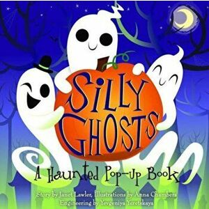 Silly Ghosts. A Haunted Pop-Up Book, Hardback - Lawler imagine