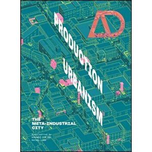 Production Urbanism. The Meta Industrial City, Paperback - *** imagine