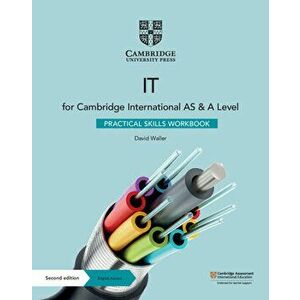 Cambridge International as & a Level It Practical Skills Workbook with Digital Access (2 Years), Paperback - David Waller imagine