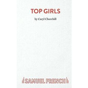 Top Girls. New ed, Paperback - Caryl Churchill imagine