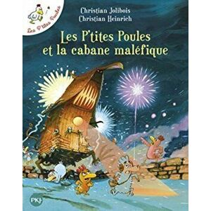 Les p'tites poules 15/Les p'tites poules et la cabane malefique, Paperback - Christian Jolibois imagine