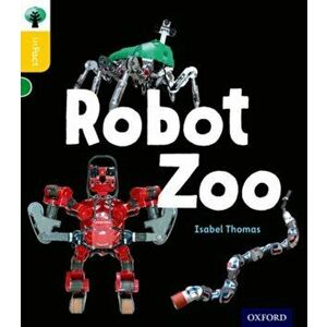 Oxford Reading Tree inFact: Oxford Level 5: Robot Zoo, Paperback - Isabel Thomas imagine