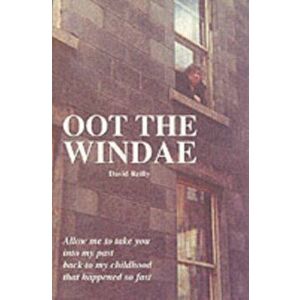 Oot the Windae, Paperback - David Reilly imagine