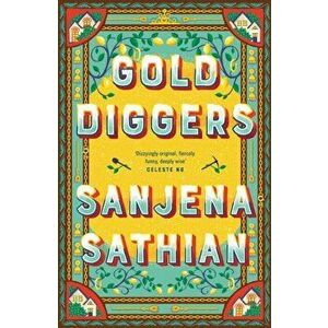 Gold Diggers. 'Magical and entirely original' -Shondaland, Hardback - Sanjena Sathian imagine