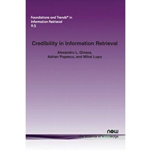 Credibility in Information Retrieval, Paperback - Mihai Lupu imagine