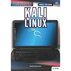 Conoce todo sobre Kali Linux, Paperback - David Santo Orcero imagine