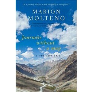 Journeys Without a Map. A Writer's Life, Paperback - Marion Molteno imagine