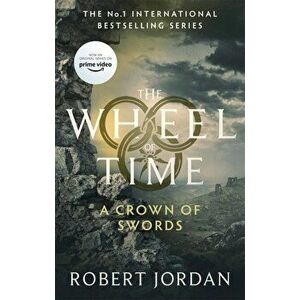 A Crown Of Swords. Book 7 of the Wheel of Time (soon to be a major TV series), Paperback - Robert Jordan imagine