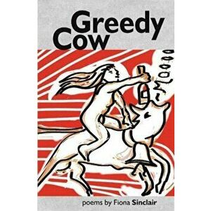 Greedy Cow, Paperback - Fiona Sinclair imagine