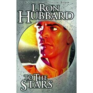 To the Stars, Paperback - L. Ron Hubbard imagine