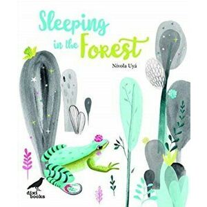 Sleeping in the Forest, Paperback - Nivola Uya imagine