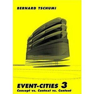 Event-Cities 3. Concept vs. Context vs. Content, Paperback - *** imagine