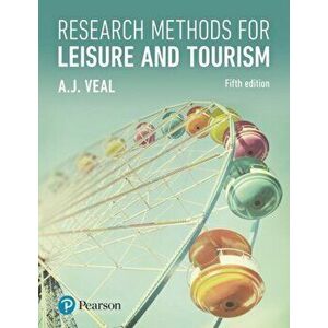 Research Methods for Leisure and Tourism. 5 ed, Paperback - A. Veal imagine