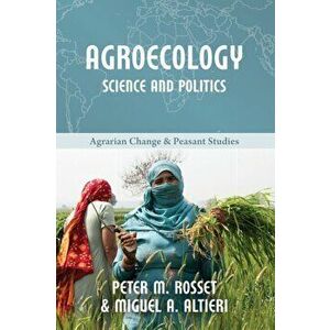 Agroecology: Science and Politics, Paperback - *** imagine