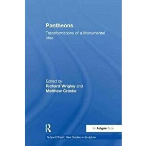 Pantheons. Transformations of a Monumental Idea, Paperback - *** imagine