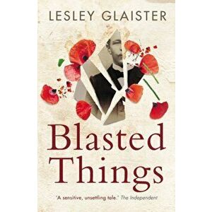Blasted Things, Paperback - Lesley Glaister imagine