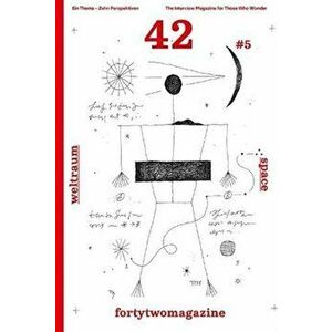 fortytwomagazine #5. space, Paperback - *** imagine