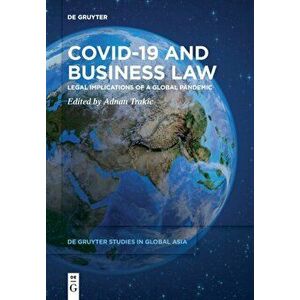 Covid-19 and Business Law. Legal Implications of a Global Pandemic, Paperback - *** imagine