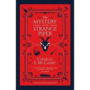 The Mystery of the Strange Piper, Paperback - Charles E. McGarry imagine