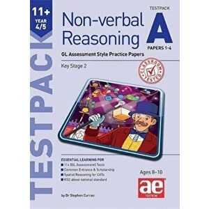 11+ Non-verbal Reasoning Year 4/5 Testpack A Papers 1-4. GL Assessment Style Practice Papers, Paperback - Dr Stephen C Curran imagine