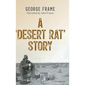 A 'Desert Rat' Story, Hardcover - George Frame imagine