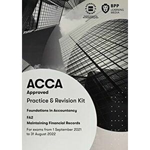 FIA Maintaining Financial Records FA2. Practice and Revision Kit, Paperback - BPP Learning Media imagine