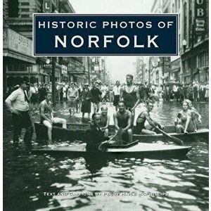 Historic Photos of Norfolk, Hardcover - Peggy Haile McPhillips imagine
