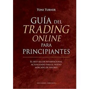 Guía del Trading Online Para Principiantes, Hardcover - Toni Turner imagine