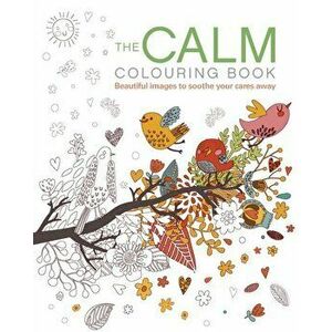 The Calm Colouring Book, Paperback - *** imagine