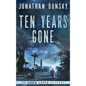 Ten Years Gone, Hardcover - Jonathan Dunsky imagine