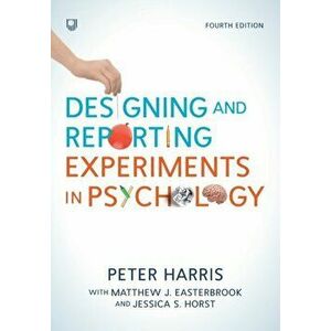 Designing and Reporting Experiments in Psychology. 4 ed, Paperback - Jessica S. Horst imagine