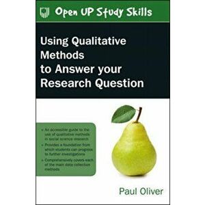 Using Qualitative Methods to Answer Your Research Question, Paperback - Paul Oliver imagine