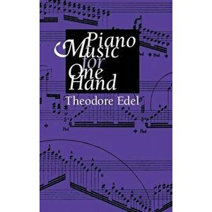 Piano Music for One Hand, Hardback - Theodore Edel imagine