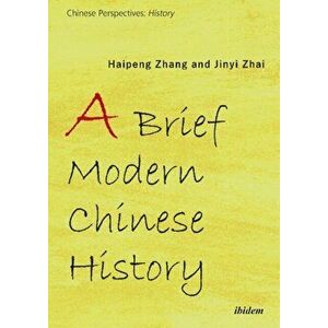 A Brief Modern Chinese History, Paperback - Jinyi Zhai imagine
