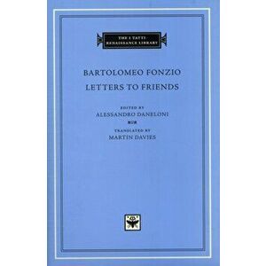 Letters to Friends, Hardback - Bartolomeo Fonzio imagine