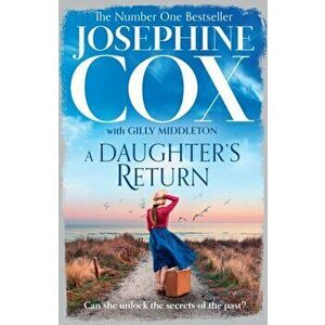 A Daughter's Return, Paperback - Josephine Cox imagine