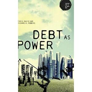 Debt as Power, Hardback - Tim Di Muzio imagine
