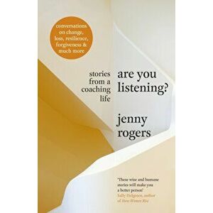 Are You Listening?. Stories from a Coaching Life, Hardback - Jenny Rogers imagine