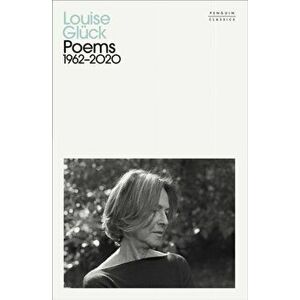 Poems. 1962-2020, Hardback - Louise Gluck imagine