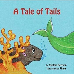 Tale of Tails, Paperback - Cynthia Berman imagine