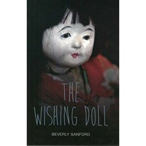 The Wishing Doll, Paperback - Beverly Sanford imagine