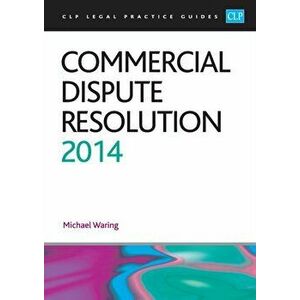 Commercial Dispute Resolution. Rev ed, Paperback - Michael Waring imagine