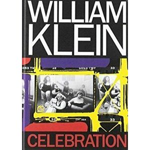 William Klein: Celebration, Hardback - *** imagine