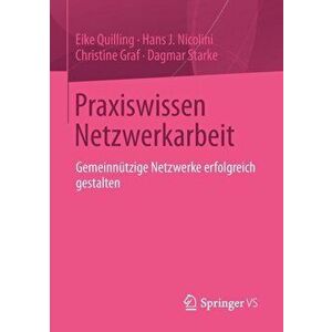 Praxiswissen Netzwerkarbeit. Gemeinnutzige Netzwerke Erfolgreich Gestalten, 2013 ed., Paperback - Dagmar Starke imagine