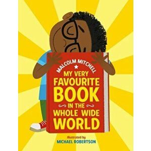 My Very Favourite Book in the Whole Wide World, Paperback - Malcolm Mitchell imagine