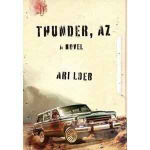 Thunder, AZ, Hardcover - Ari Loeb imagine