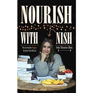 Nourish with Nish, Hardcover - Inês Teixeira-Dias imagine
