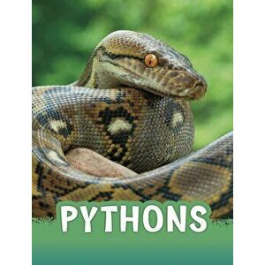 Pythons, Paperback - Martha E. Rustad imagine