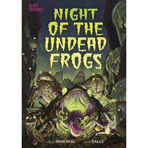 Night of the Undead Frogs, Hardcover - Katie Schenkel imagine